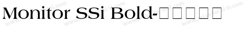 Monitor SSi Bold字体转换